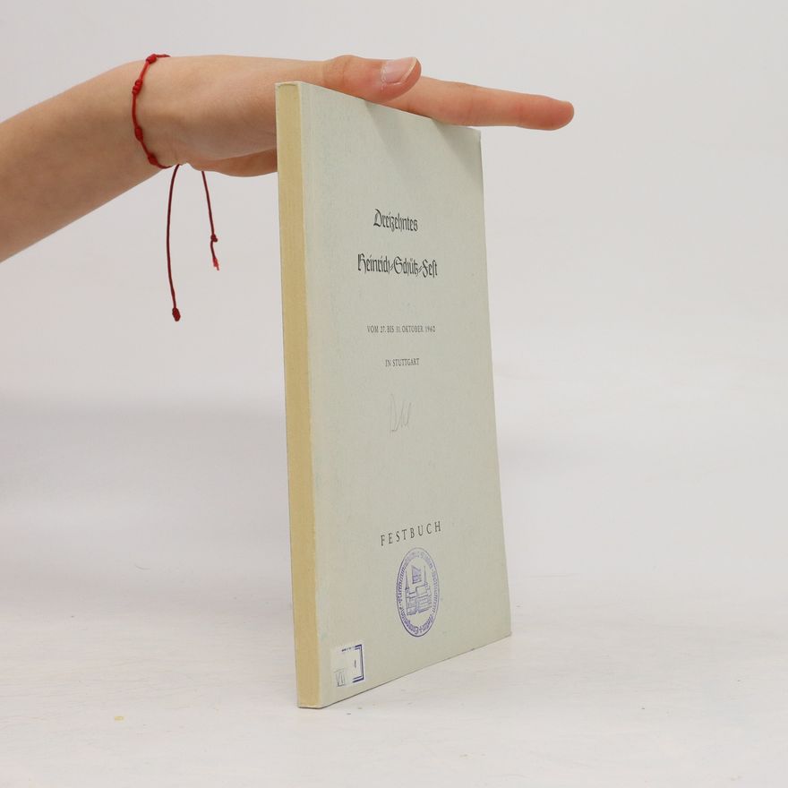 Autorenkollektiv 13. Heinrich-Schütz-Fest: Festbuch