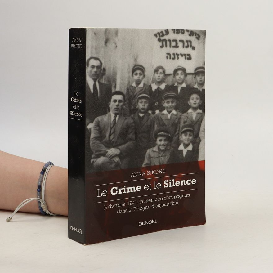 Anna Bikont Le crime et le silence