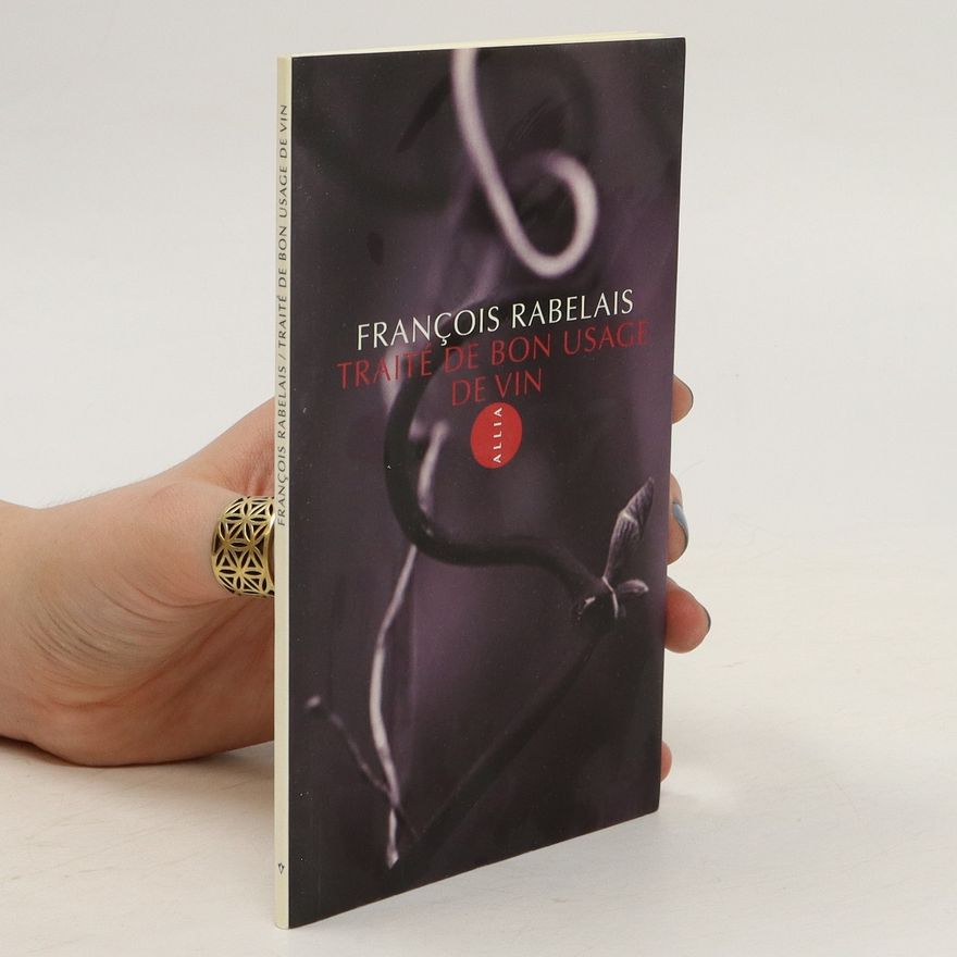 François Rebelais Traité de bon usage de vin