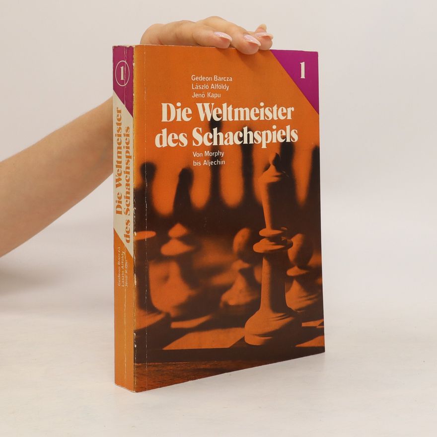 Gedeon Barcza Die Weltmeister des Schachspiels 1