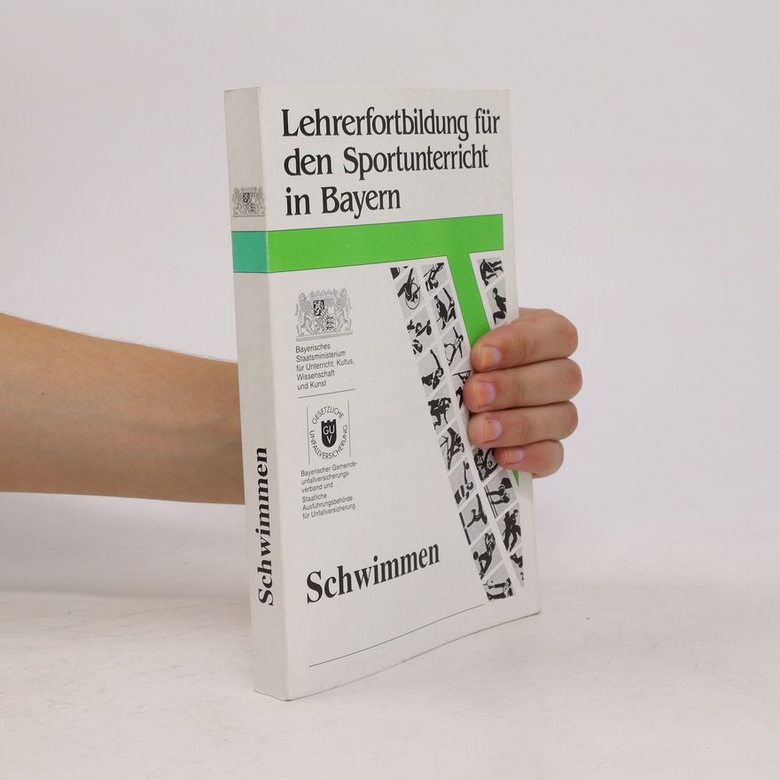 Collectif d'auteurs Lehrerfortbildung für den Sportunterricht in Bayern. Schwimmen