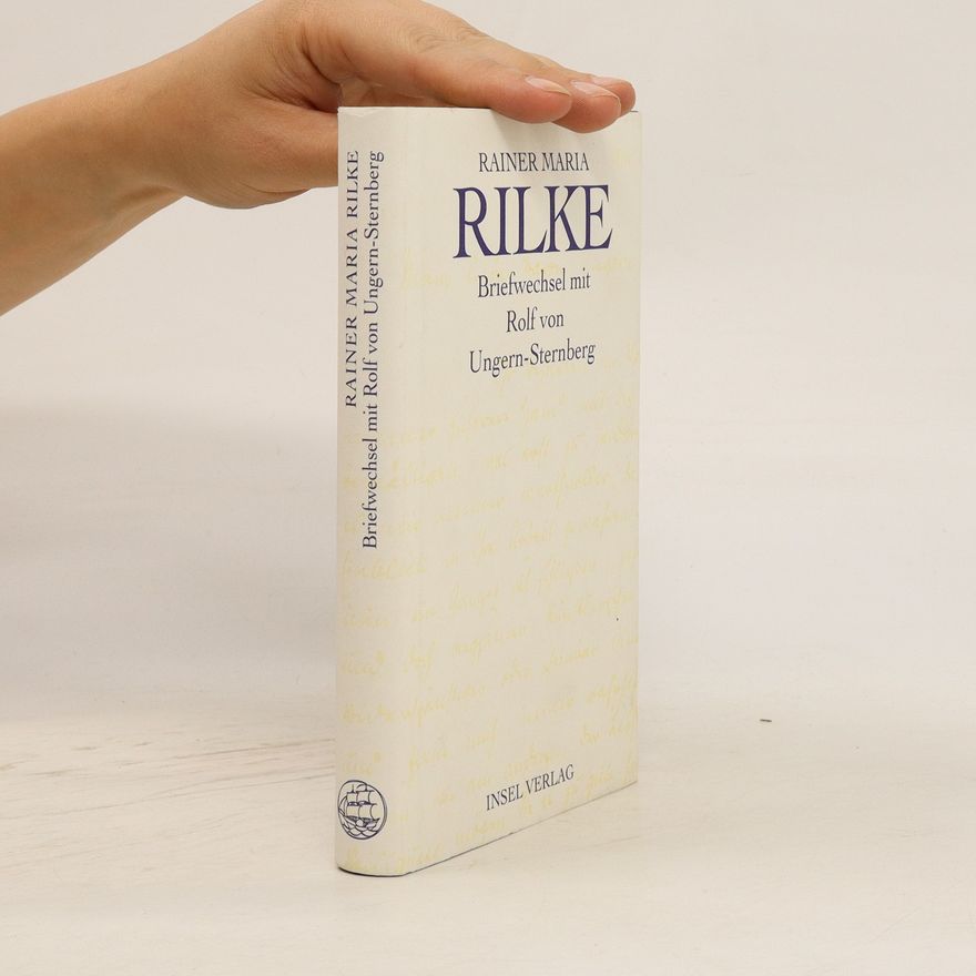 Rainer Maria Rilke Briefwechsel mit Rolf von Ungern-Sternberg und weitere Dokumente zur Übertragung der Stances von Jean Moréas