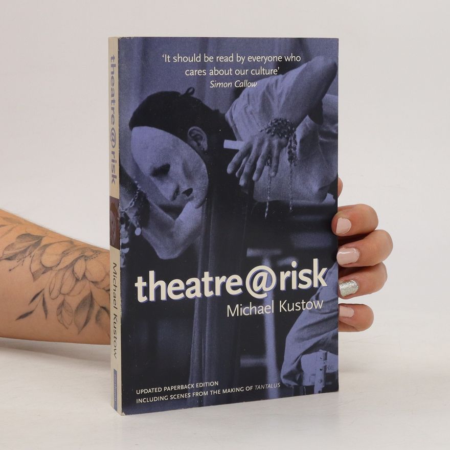 Michael Kustow Theatre@risk