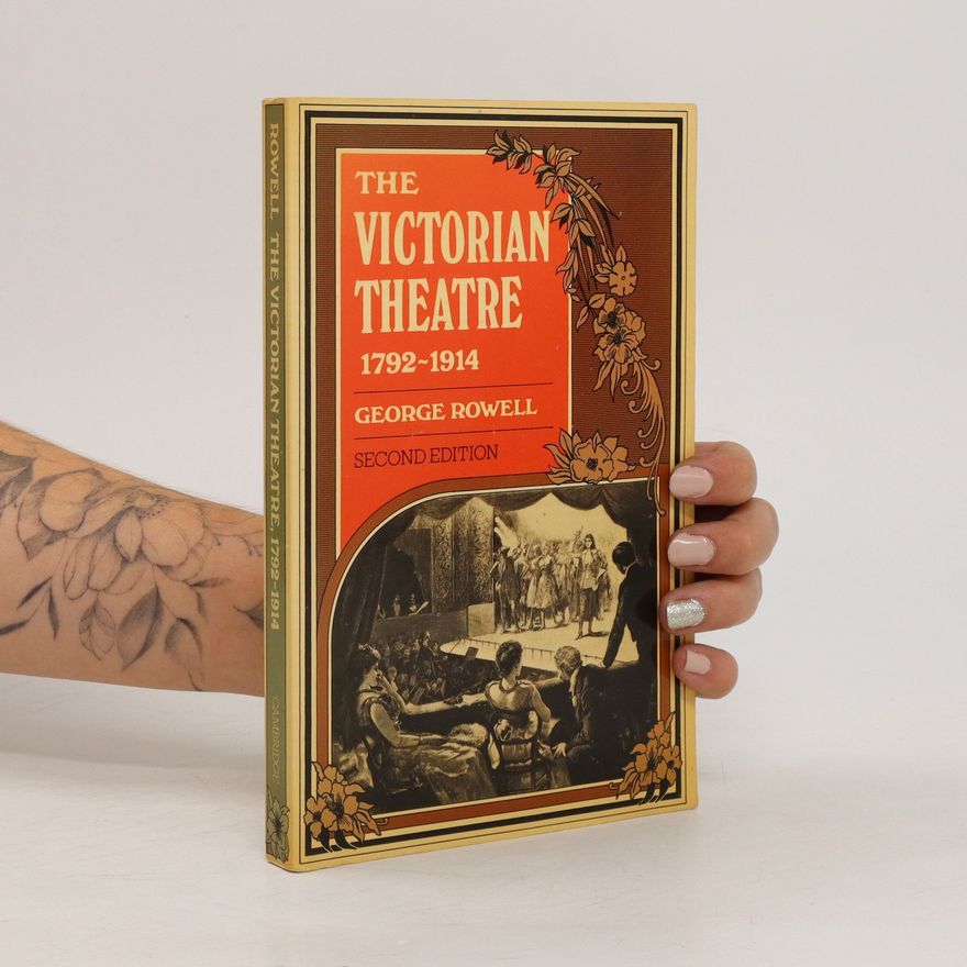George Rowell The Victorian theatre 1792-1914 : a survey