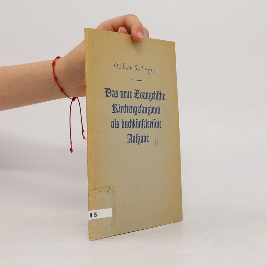 Oskar Söhngen Das neue Evangelische Kirchengesangbuch als buchkünstlerische Ausgabe
