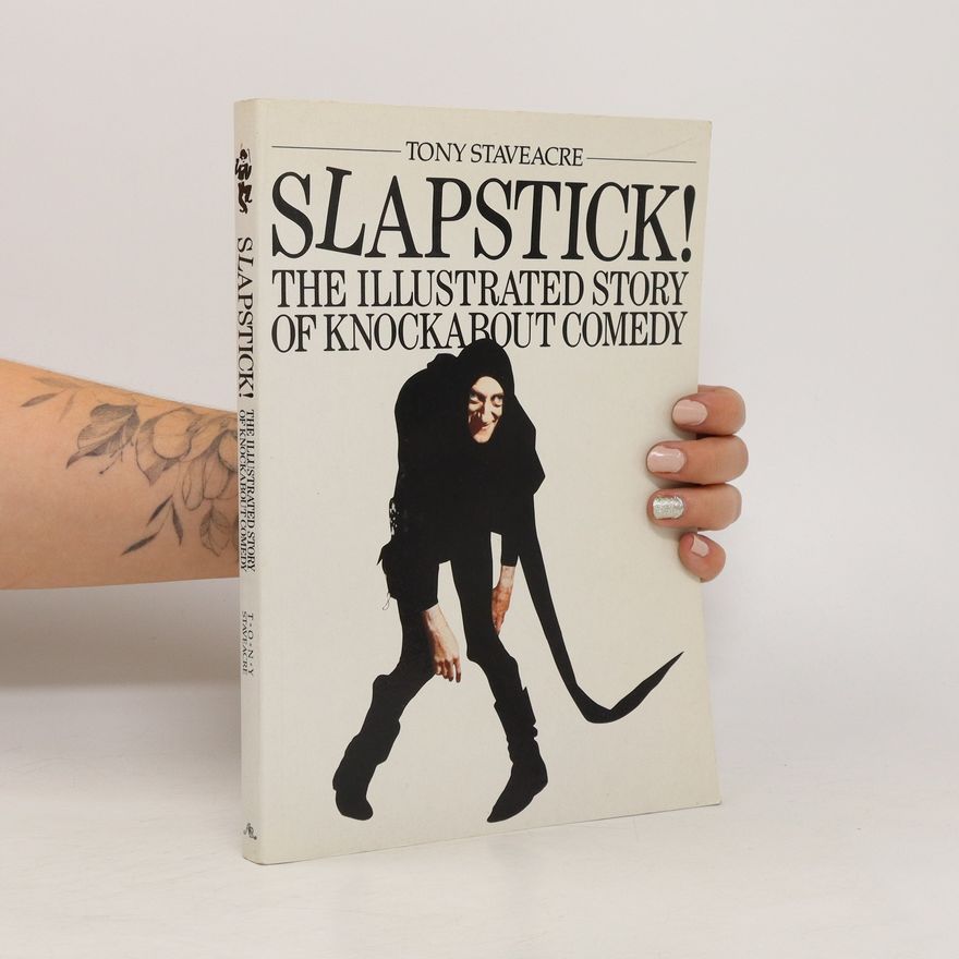 Tony Staveacre Slapstick