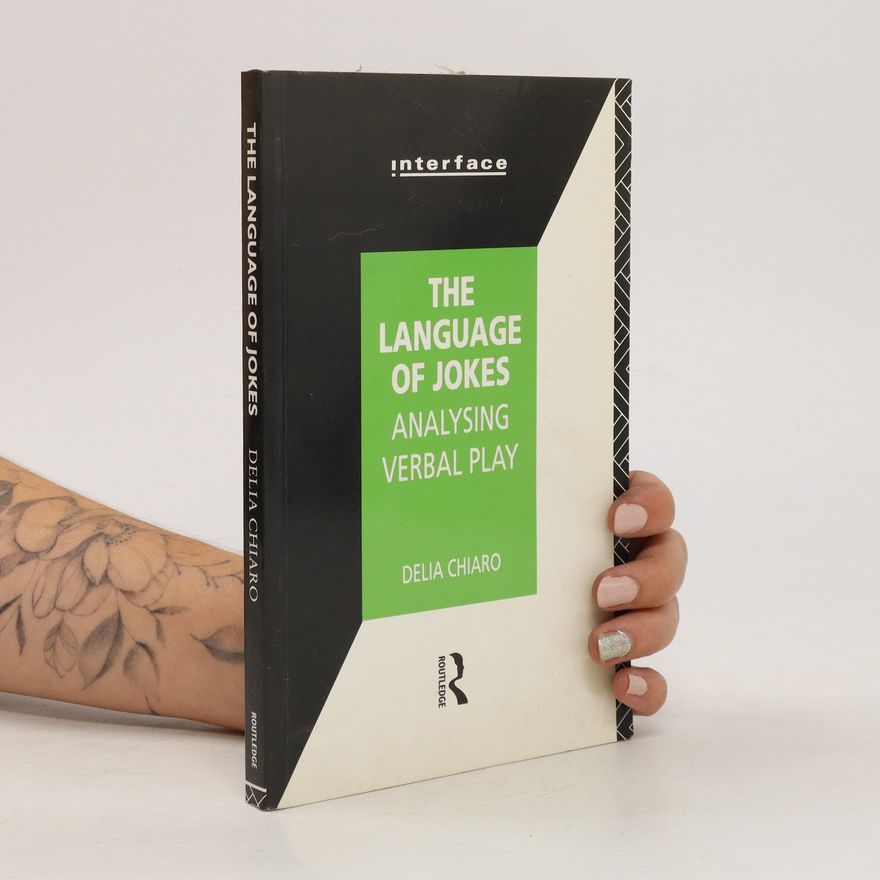 Delia Chiaro The Language of Jokes