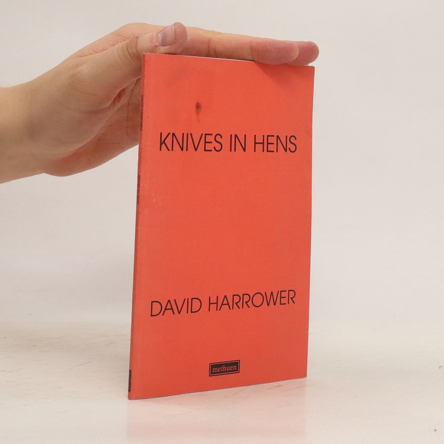 David Harrower Knives in Hens
