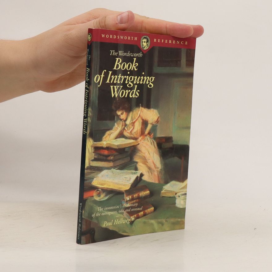 Paul Hellweg The Wordsworth Book of Intriguing Words
