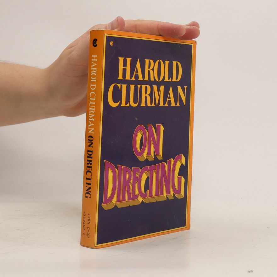 Harold Clurman On Directing