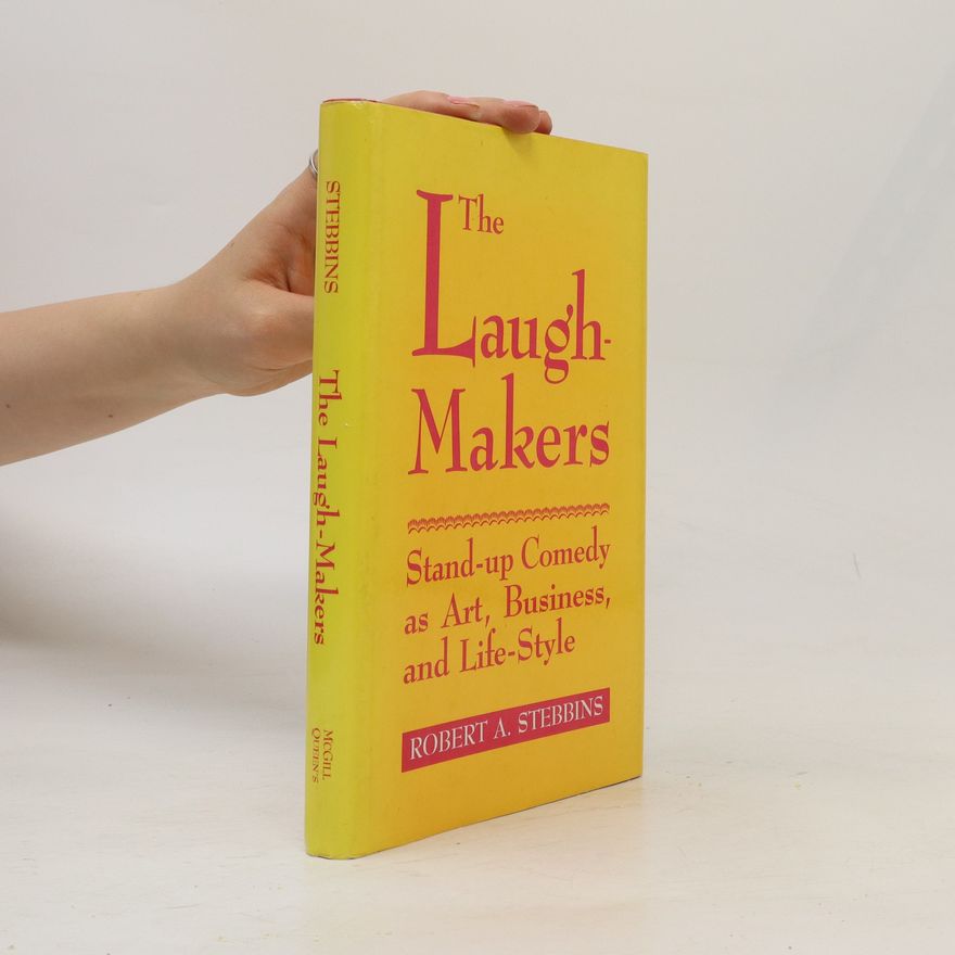 Robert A. Stebbins The laugh-makers