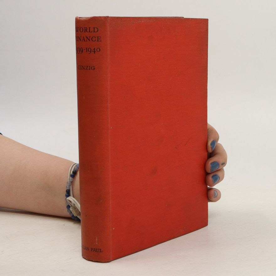 Paul Einzig World Finance 1939-1940