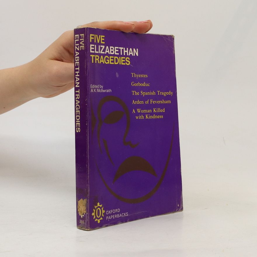 Archibald Kennedy McIlwraith Five Elizabethan Tragedies