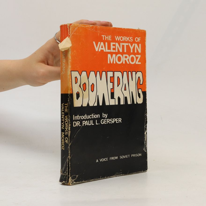 Paul L. Gersper Boomerang. The Works of Valentyn Moroz