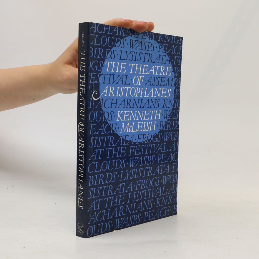 Kenneth McLeish The Theatre of Aristophanes