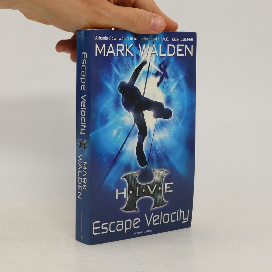 Mark Walden H.I.V.E. 3: Escape Velocity