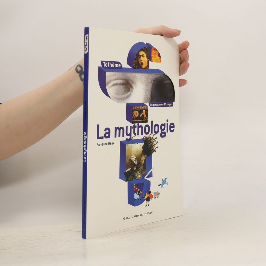 Sandrine Mirza La mythologie