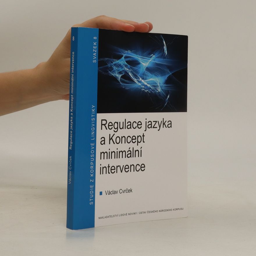 Václav Cvrček Regulace jazyka a koncept minimální intervence