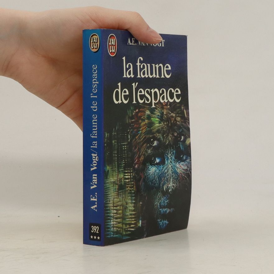 Alfred Elton van Vogt La faune de l'espace