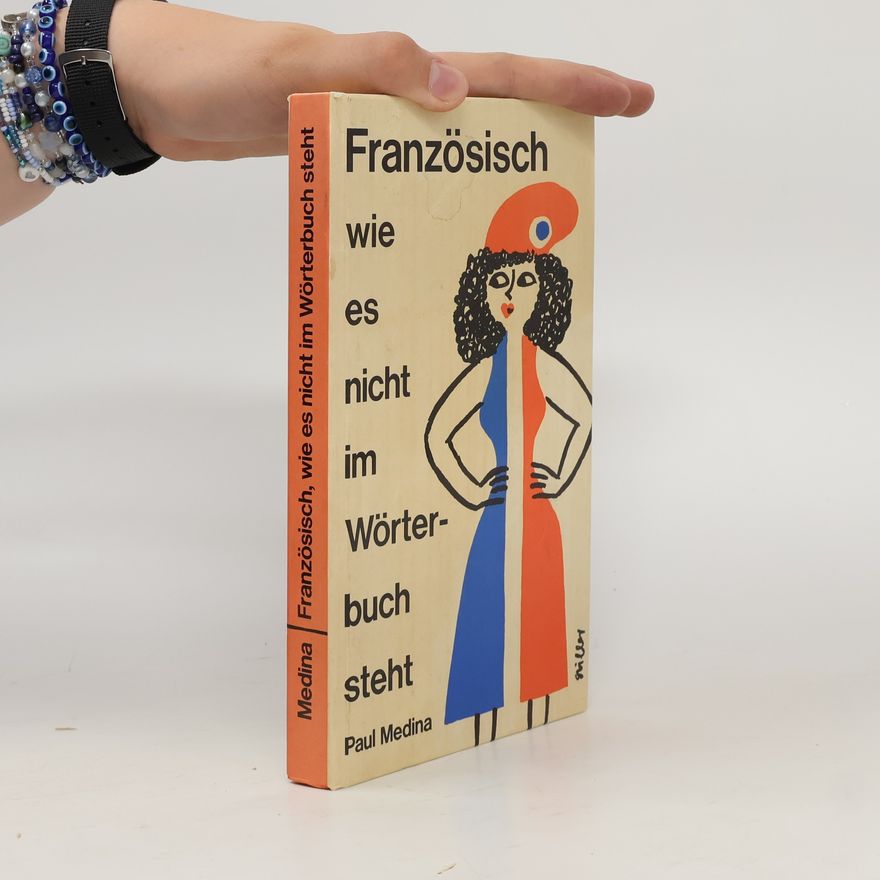 Paul Medina Französisch, wie es nicht im Wörterbuch steht