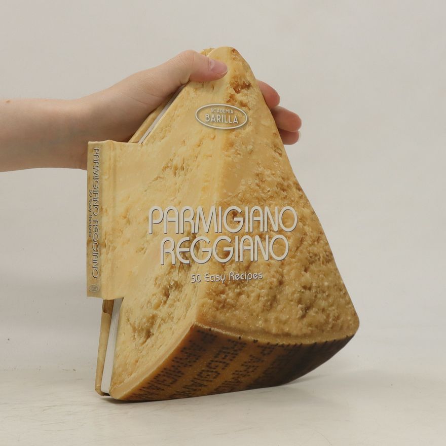 Maria Grazia Villa Parmigiano Reggiano : 50 easy recipes