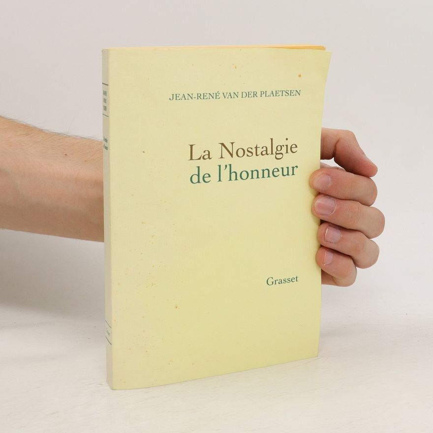 Jean-René van der Plaetsen La nostalgie de l'honneur