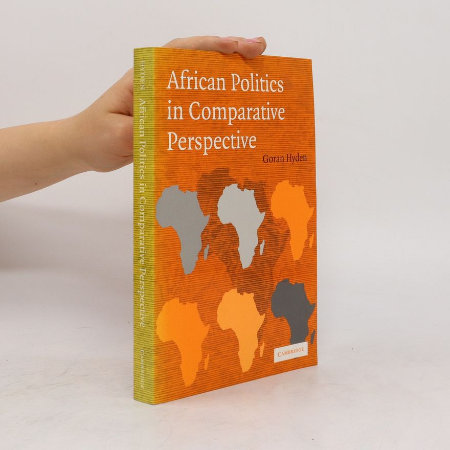 Goran Hyden African Politics in Comparative Perspective