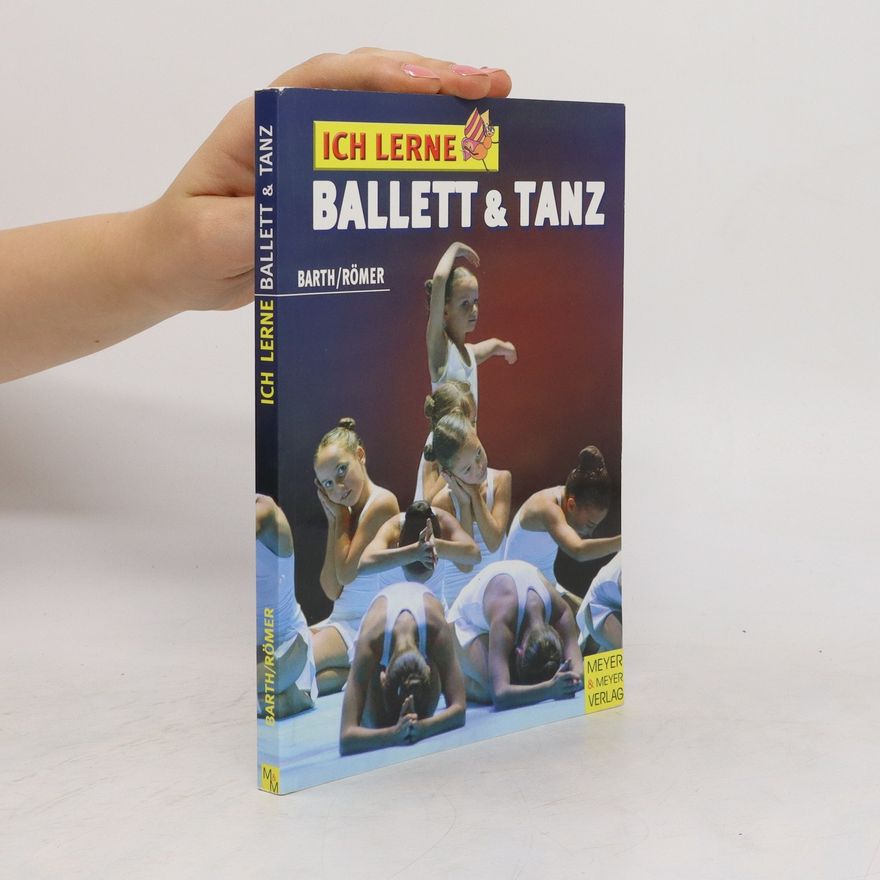 Berndt Barth Ich lerne Ballett & Tanz