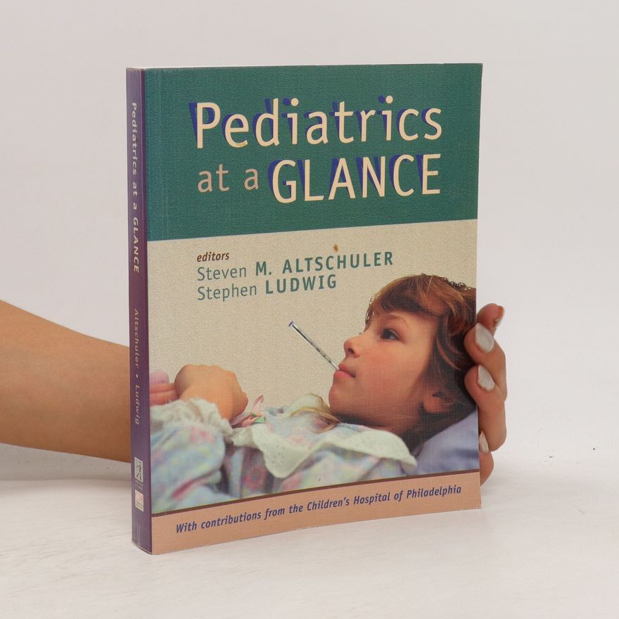 Steven M Altschuler Pediatrics at a Glance