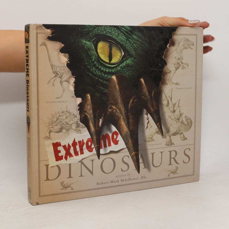 Robert Mash Extreme Dinosaurs