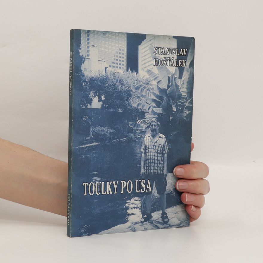 Stanislav Hošťálek Toulky po USA