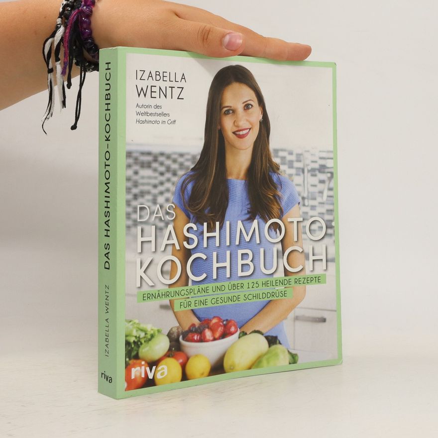Izabella Wentz Das Hashimoto Kochbuch