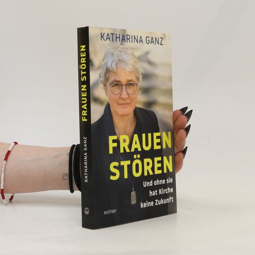 Katharina Ganz Frauen stören