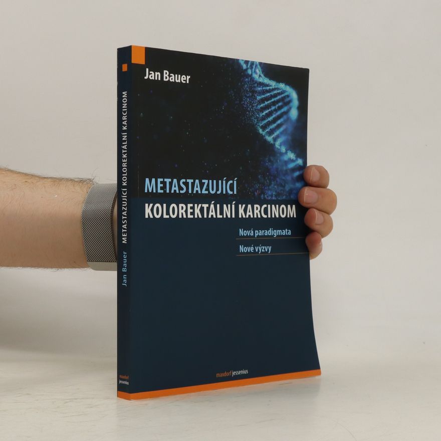 Jan Bauer Metastazující kolorektální karcinom