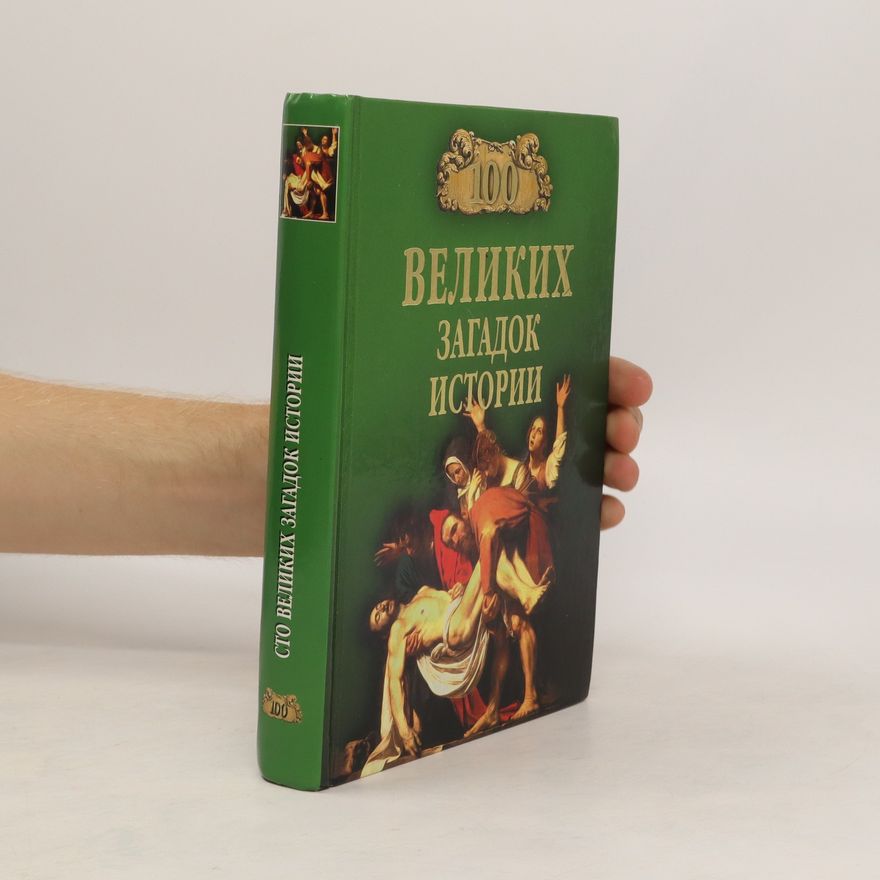 Kolektiv autorů Сто великих загадок истории. Sto velikikh zagadok istorii