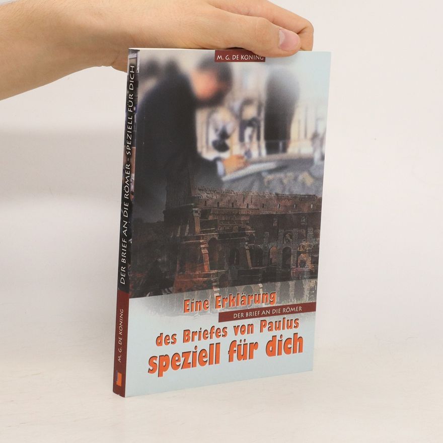 Autorenkollektiv Eine Erklärung des Briefes von Paulus speziell für dich