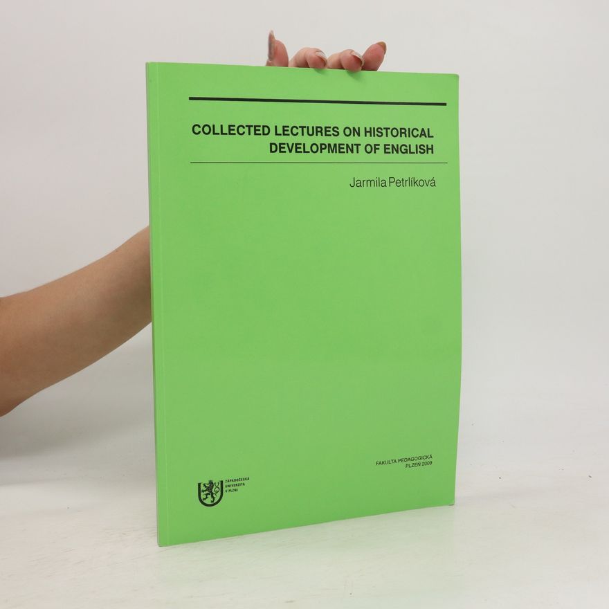 Jarmila Petrlíková Collected Lectures on Historical Development of English