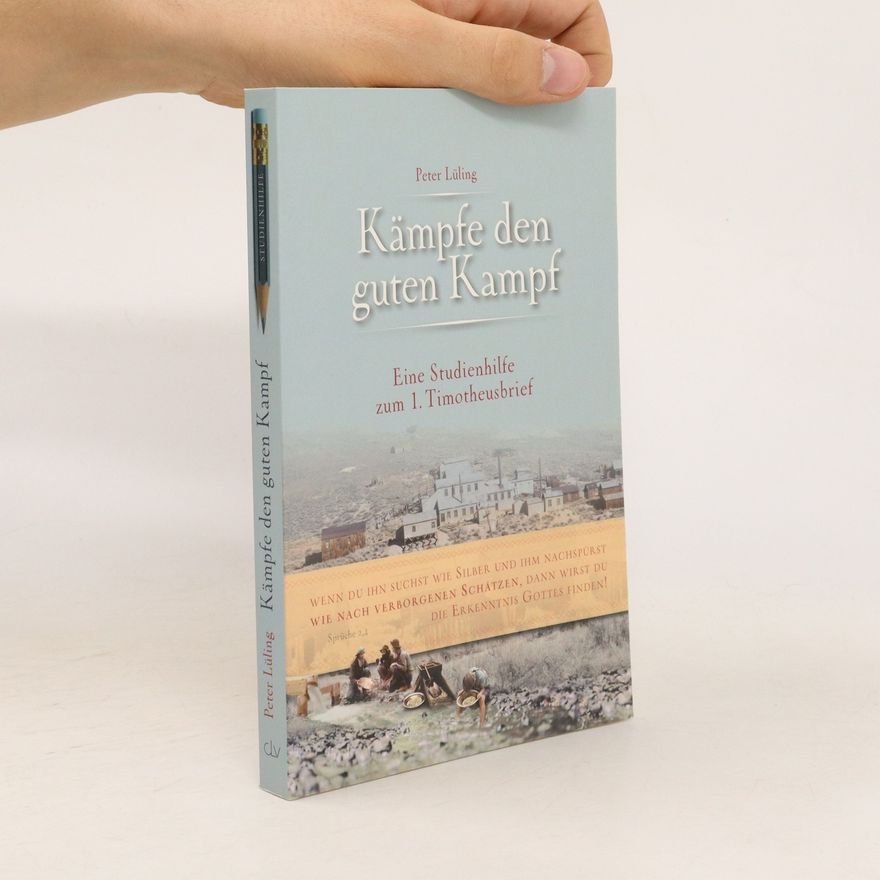 Peter Lüling Kämpfe den guten Kampf
