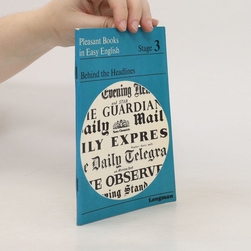 Various authors Pleasant Books in Easy English . Stage 3. Behind the Headlines