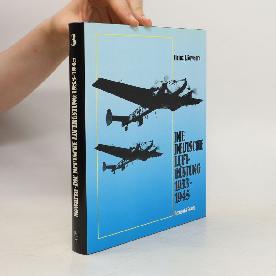 Heinz J. Nowarra Die deutsche Luftrüstung 1933 - 1945, Band 3