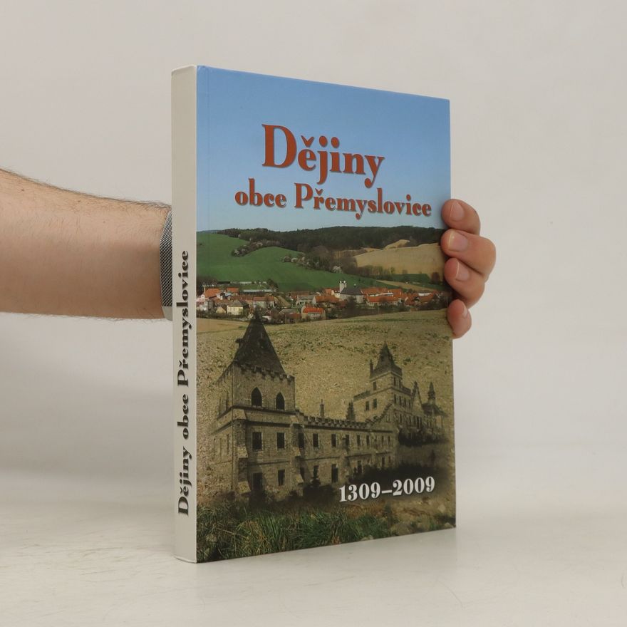 AA.VV. Dějiny obce Přemyslovice 1309-2009