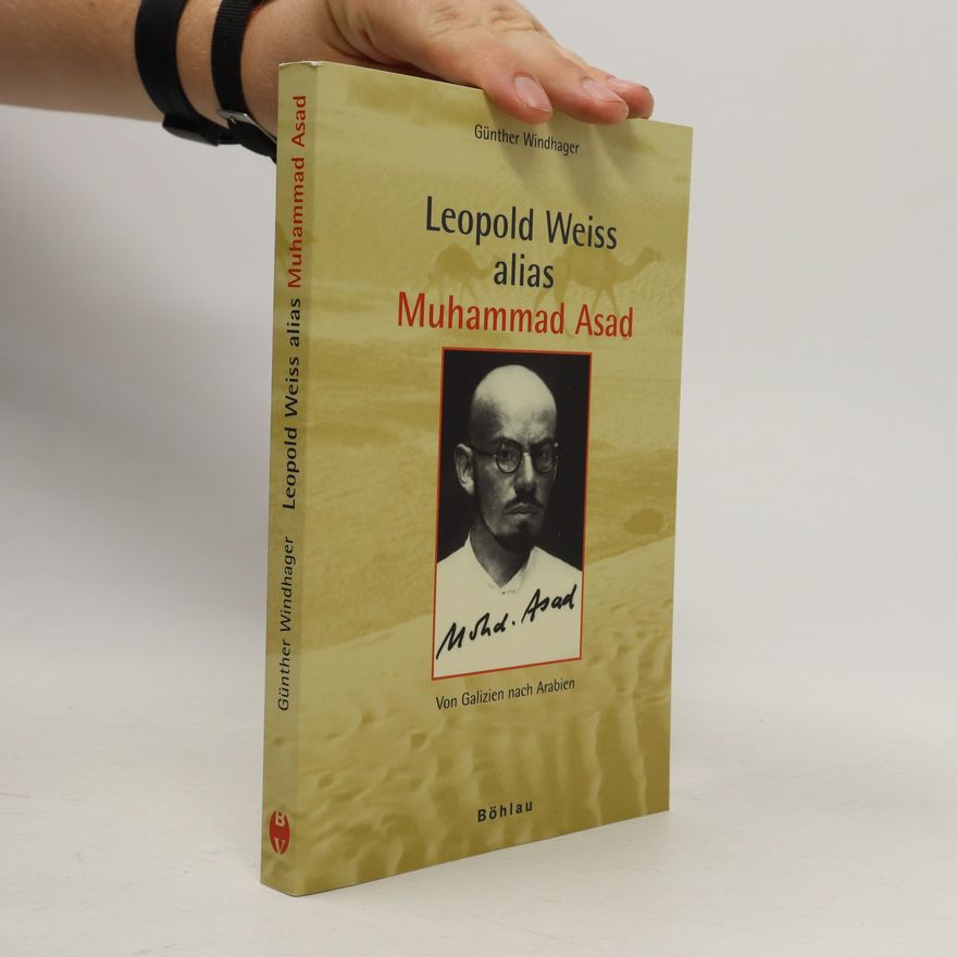 Günther Windhager Leopold Weiss alias Muhammad Asad