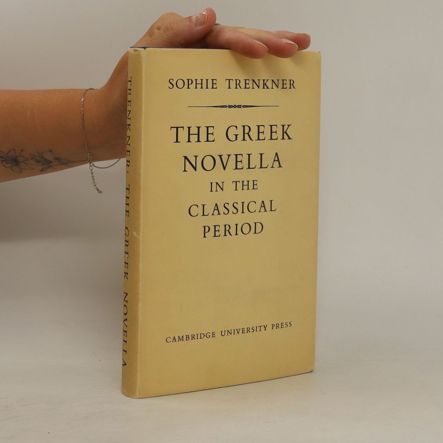 Sophie Trenkner The Greek novella in the classical period