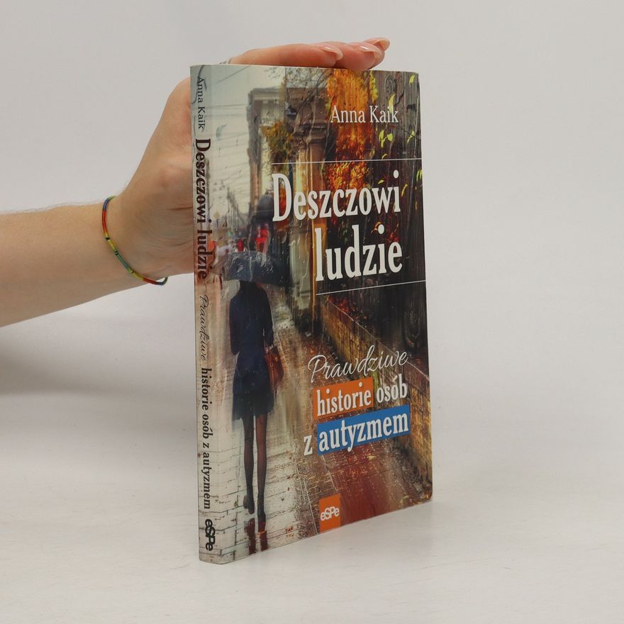 Anna Kaik Deszczowi ludzie