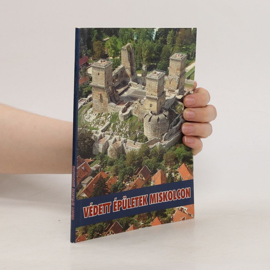 Collectif d'auteurs Védett Épületek Miskolcon