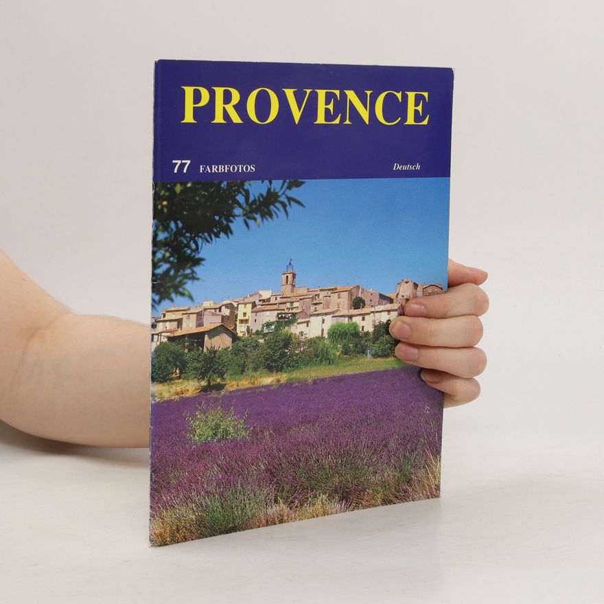 Autorenkollektiv Provence. 77 Farbfotos