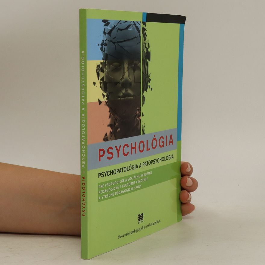 Autorenkollektiv Psychológia. Psychopatológia a Patopsychológia