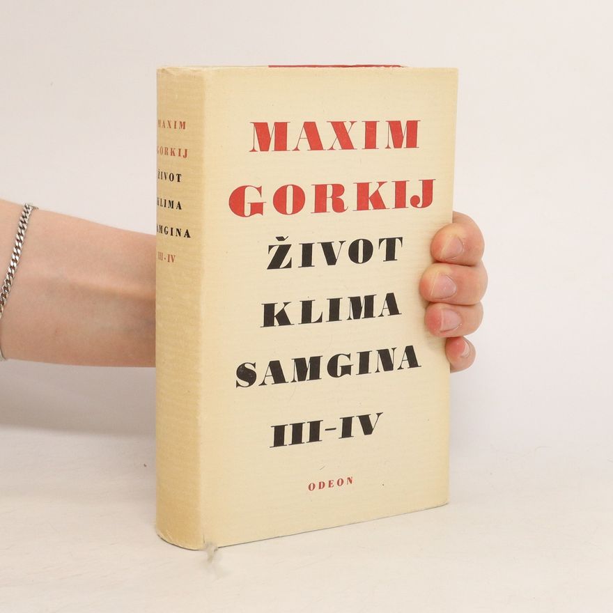 Maxim Gorkij Život Klima Samgina III-IV