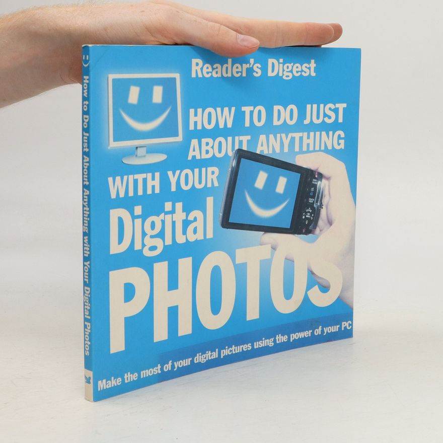 John Andrews How to Do Just about Anything with Your Digital Photos