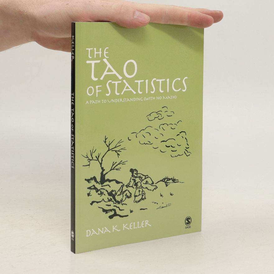 Dana K. Keller The tao of statistics